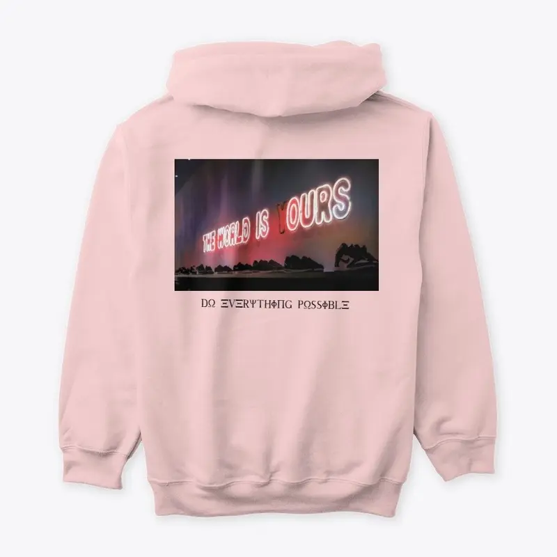 ''THE WORLD IS YOUR'' HOODIE